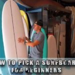 How to Pick a Surfboard for Beginners